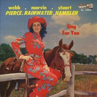 Marvin Rainwater & Stuart Hamblen & Webb Pierce - Sing For You
